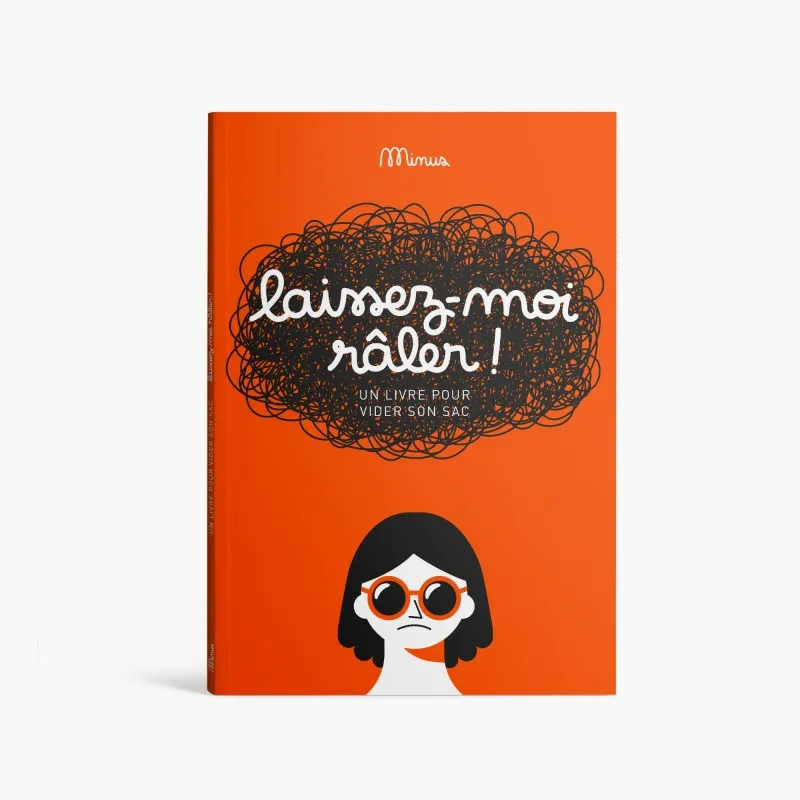 Laissez-moi râler - Livre à remplir - Minus