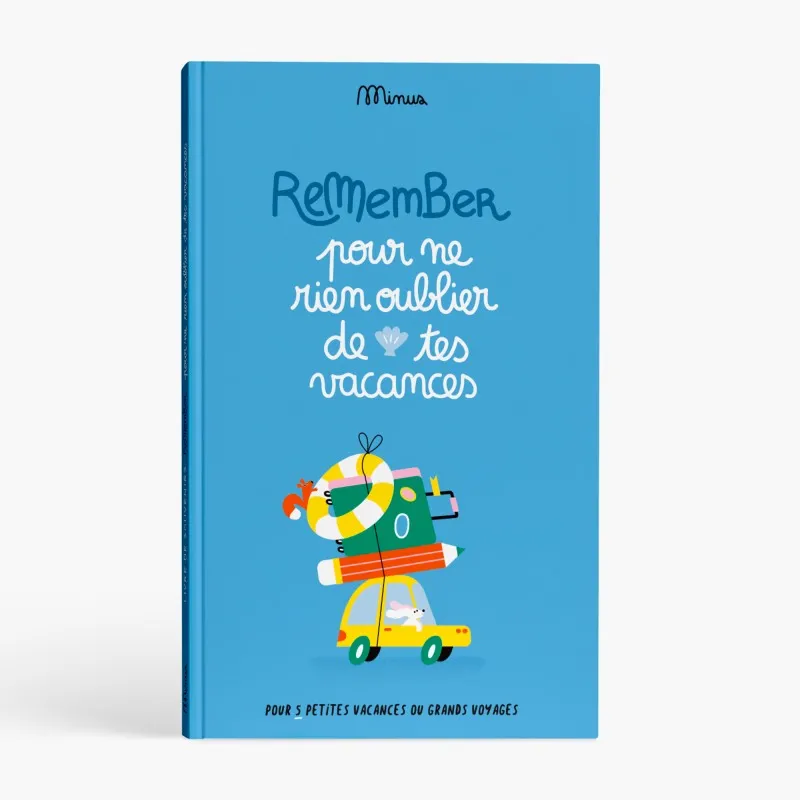 Pour ne Rien Oublier de tes Vacances - Livre à Remplir - Minus
